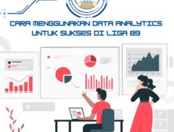 Cara Menggunakan Data Analytics untuk Sukses di Liga 89