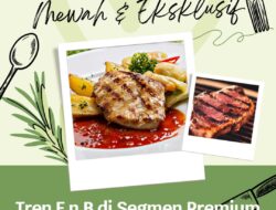 Mewah dan Eksklusif: Tren Food and Beverage di Segmen Premium