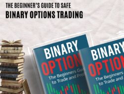 The Beginner’s Guide to Safe Binary Options Trading