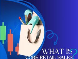 What is Core Retail Sales (CRS)? Beginner Traders Must Know!