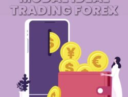 Trader Pemula Wajib Tahu! Modal Ideal Trading Forex