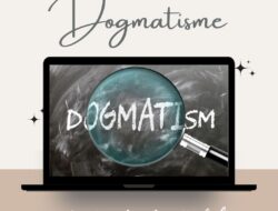 Dogmatisme: Berkenalan dengan Salah Satu Penyakit Sosial Paling Berbahaya